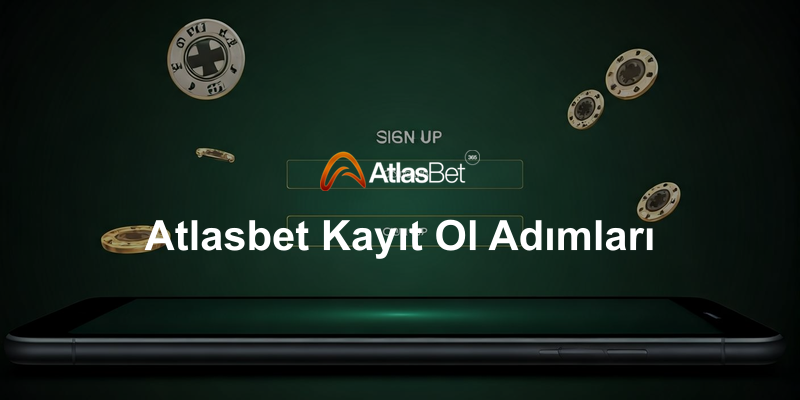 Atlasbet Kayıt Ol Adımları